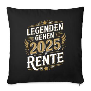 Legenden Gehen 2025 In Rente Rentner Geschenk - Sofakissenbezug 45 x 45 cm - Schwarz - Vorne