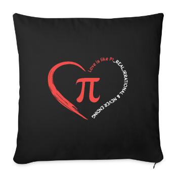 Love Is Like Pi Real Irrational Never Ending - Sofa pillowcase 17,3'' x 17,3'' (45 x 45 cm) - black - Front
