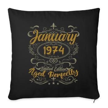 January Birthday Gift Born In January 1974 - Sofa pillowcase 17,3'' x 17,3'' (45 x 45 cm) - black - Front