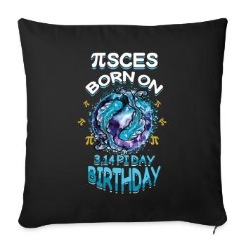 Pisces born on Pi Day 3.14 Birthday - Sofa pillowcase 17,3'' x 17,3'' (45 x 45 cm) - black - Front