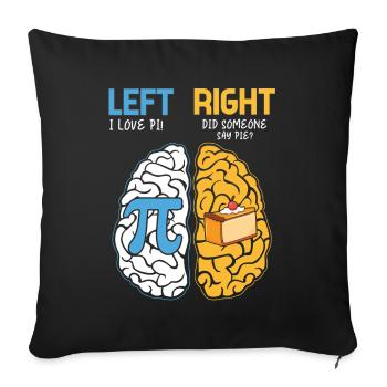 Pi Tag Brain Humor: Left I Love Pi - Sofa pillowcase 17,3'' x 17,3'' (45 x 45 cm) - black - Front
