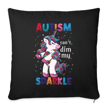 Autismus Kann Mein Funkeln Nicht Dimmen - Sofakissenbezug 45 x 45 cm - Schwarz - Vorne
