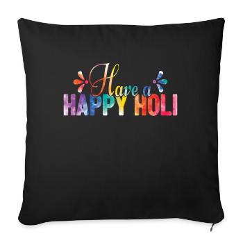 Holi Festival - Have A Happy Holi - Sofa pillowcase 17,3'' x 17,3'' (45 x 45 cm) - black - Front