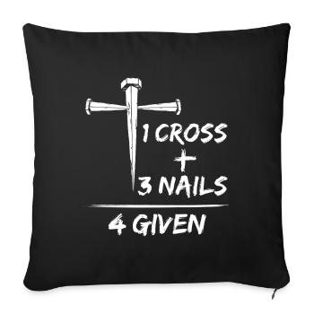 Easter 1 Cross 3 Nails 4 Given Inspiration - Sofa pillowcase 17,3'' x 17,3'' (45 x 45 cm) - black - Front