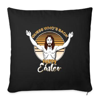 Guess Who's Back Happy Easter Ostern - Sofa pillowcase 17,3'' x 17,3'' (45 x 45 cm) - black - Front