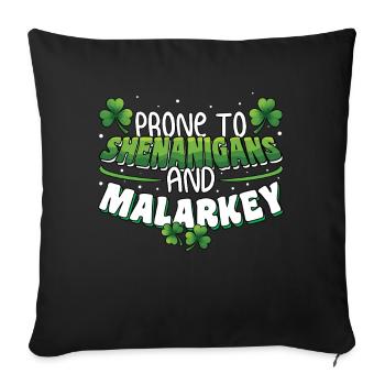St Patricks Day Prone To Shenanigans And Malarkey - Sofa pillowcase 17,3'' x 17,3'' (45 x 45 cm) - black - Front