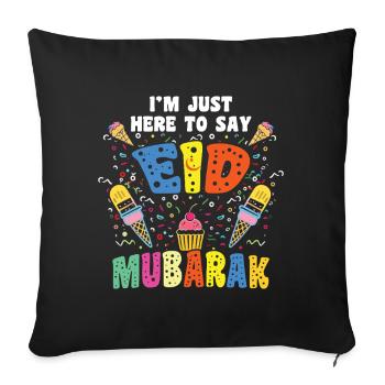 Aïd Moubarak, je suis ici pour dire - Housse de coussin décorative 45 x 45 cm - noir - Devant