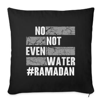 Eid Mubarak No Not Even Water Ramadan - Sofa pillowcase 17,3'' x 17,3'' (45 x 45 cm) - black - Front