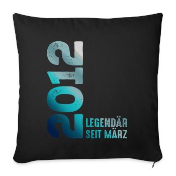 Legendary Since March 2012 March 2012 Birthday 2012 - Sofa pillowcase 17,3'' x 17,3'' (45 x 45 cm) - black - Front