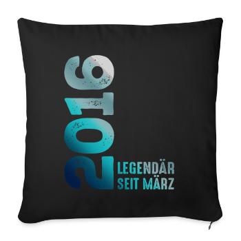 Legendary Since March 2016 March 2016 Birthday 2016 - Sofa pillowcase 17,3'' x 17,3'' (45 x 45 cm) - black - Front