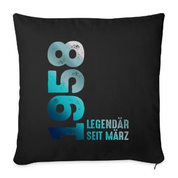 Legendär Seit März 1958 März 1958 Geburtstag 1958 - Sofakissenbezug 45 x 45 cm - Schwarz - Vorne