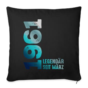Legendär Seit März 1961 März 1961 Geburtstag 1961 - Sofakissenbezug 45 x 45 cm - Schwarz - Vorne