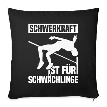 High jump - Gravity is for weaklings - Sofa pillowcase 17,3'' x 17,3'' (45 x 45 cm) - black - Front