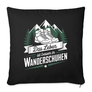 Leben Besser Wanderschuhen Wandern Pilgern Berge - Sofakissenbezug 45 x 45 cm - Schwarz - Vorne