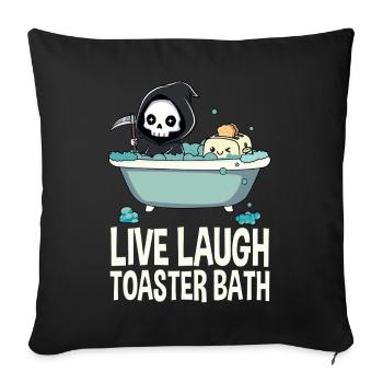 Live Laugh Toaster Bath Meme Funny - Sofa pillowcase 17,3'' x 17,3'' (45 x 45 cm) - black - Front