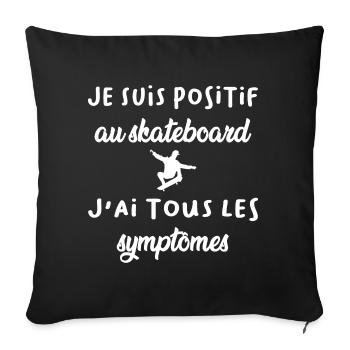 Je suis positif au skateboard t-shirt homme - Housse de coussin décorative 45 x 45 cm - noir - Devant