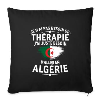 J'ai juste besoin d'aller en algérie - Housse de coussin décorative 45 x 45 cm - noir - Devant