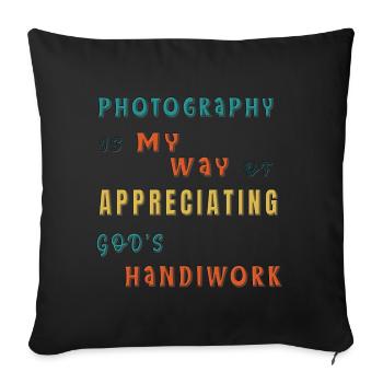 "Photography is my way" typography quote - Sofa pillowcase 17,3'' x 17,3'' (45 x 45 cm) - black - Front