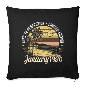 1980 Birthday January 1980 - Gift January 1980 - Sofa pillowcase 17,3'' x 17,3'' (45 x 45 cm) - black - Front