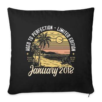 2018 Geburtstag Januar 2018 - Geschenk Januar 2018 - Sofakissenbezug 45 x 45 cm - Schwarz - Vorne