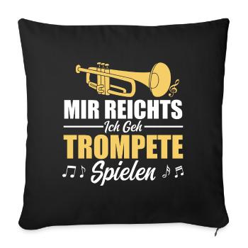 I've had enough, I'm going to play the trumpet - Sofa pillowcase 17,3'' x 17,3'' (45 x 45 cm) - black - Front
