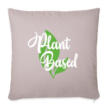 Plant Based Felischfrei Gesund Geschenk - Sofakissenbezug 45 x 45 cm - helles Taupe - Vorne