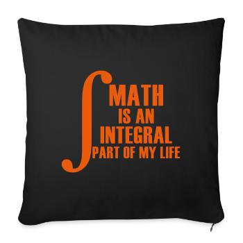 Math part of my life math saying gift - Sofa pillowcase 17,3'' x 17,3'' (45 x 45 cm) - black - Front