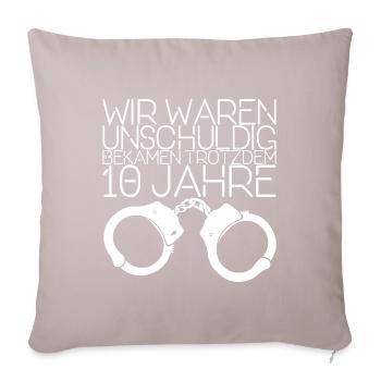 Abschluss 10 Jahre Spruch Geschenk - Sofakissenbezug 45 x 45 cm - helles Taupe - Vorne