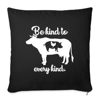 Be kind to every kind of vegan gift - Sofa pillowcase 17,3'' x 17,3'' (45 x 45 cm) - black - Front