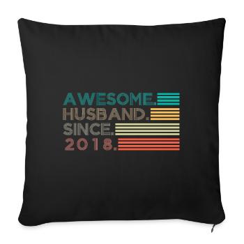 Awesome Husband since 2018 gift - Sofa pillowcase 17,3'' x 17,3'' (45 x 45 cm) - black - Front