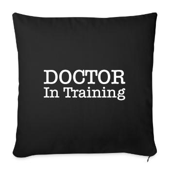 Doctor in training Geschenk - Sofakissenbezug 45 x 45 cm - Schwarz - Vorne