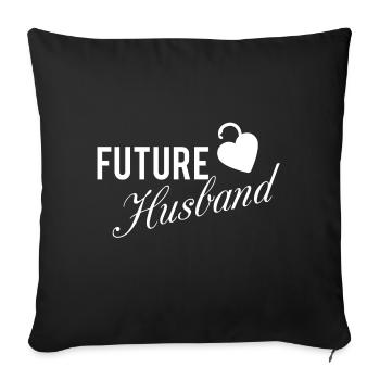 Future Hubby's to-be nickname wedding - Sofa pillowcase 17,3'' x 17,3'' (45 x 45 cm) - black - Front