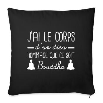 J'ai le corps d'un dieu bouddha - Housse de coussin décorative 45 x 45 cm - noir - Devant