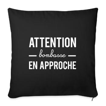 Attention bombasse en approche - Housse de coussin décorative 45 x 45 cm - noir - Devant