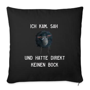 Schaf - Ich kam sah und hatte keinen Bock mehr - Sofakissenbezug 45 x 45 cm - Schwarz - Vorne