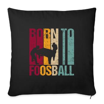 Tischfußball Tischkicken Geboren zum Spruch Retro - Sofakissenbezug 45 x 45 cm - Schwarz - Vorne