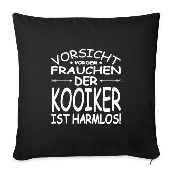 Kooikerhondje Kooiker Vorsicht vor Frauchen Spruch - Sofakissenbezug 45 x 45 cm - Schwarz - Vorne
