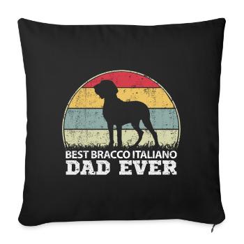 Best Bracco Italiano Dad Papa Herrchen für Ihn - Sofakissenbezug 45 x 45 cm - Schwarz - Vorne
