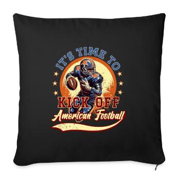 It's time to start American football. - Sofa pillowcase 17,3'' x 17,3'' (45 x 45 cm) - black - Front