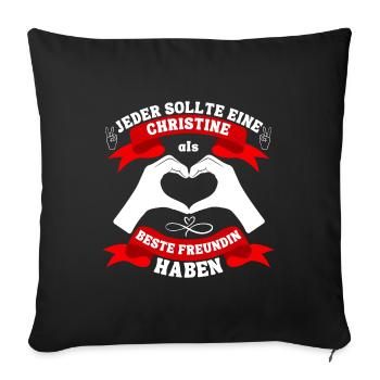 Beste Freundin Christine - Sofakissenbezug 45 x 45 cm - Schwarz - Vorne
