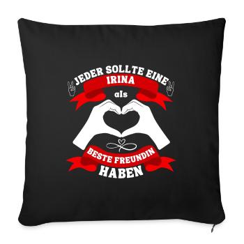 Beste Freundin Irina - Sofakissenbezug 45 x 45 cm - Schwarz - Vorne