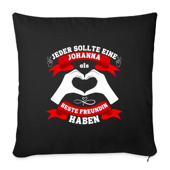 Beste Freundin Johanna - Sofakissenbezug 45 x 45 cm - Schwarz - Vorne