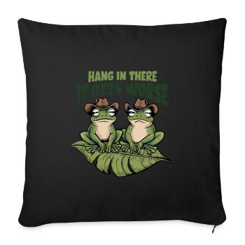 Hang In There It Gets Worse Cartoon Frog Design - Sofa pillowcase 17,3'' x 17,3'' (45 x 45 cm) - black - Front