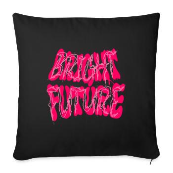 Bright future - Sofa pillowcase 17,3'' x 17,3'' (45 x 45 cm) - black - Front