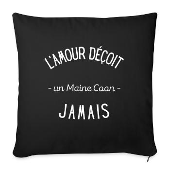 L'amour déçoit un Maine coon jamais - Housse de coussin décorative 45 x 45 cm - noir - Devant