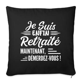 Je Suis Bientôt Retraité - Cadeau Futur Retraité - Housse de coussin décorative 45 x 45 cm - noir - Devant
