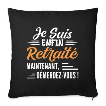 Je Suis Bientôt Retraité - Cadeau Futur Retraité - Housse de coussin décorative 45 x 45 cm - noir - Devant