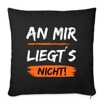 An mir liegt´s nicht - Lustiger Spruch - Sofakissenbezug 45 x 45 cm - Schwarz - Vorne