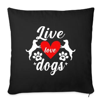 Leben Liebe Hunde - Sofakissenbezug 45 x 45 cm - Schwarz - Vorne