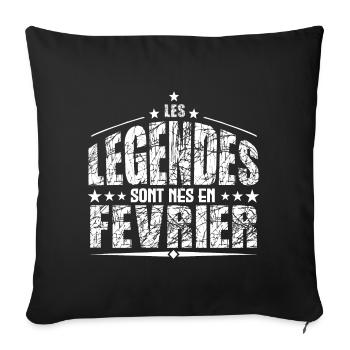 Février | les Légendes sont nés en Février Anniver - Housse de coussin décorative 45 x 45 cm - noir - Devant